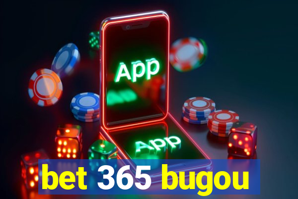 bet 365 bugou